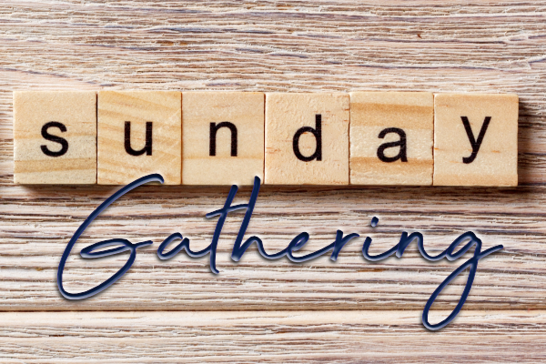 sunday gathering