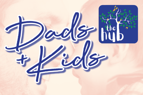 Dads and Kids The Hub 600 400
